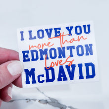 Load image into Gallery viewer, Edmonton Loves McDavid | Vinyl Sticker