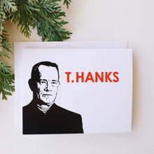 Load image into Gallery viewer, T.Hanks | Thank You Card