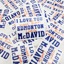 Load image into Gallery viewer, Edmonton Loves McDavid | Vinyl Sticker
