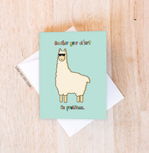 Load image into Gallery viewer, No Probllama | Birthday Card