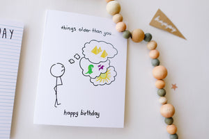 Things Older Than You | Birthday Card