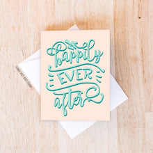 Load image into Gallery viewer, Happily Ever After | Wedding &amp; Engagement Greeting Card
