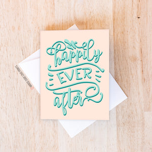Happily Ever After | Wedding & Engagement Greeting Card