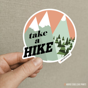 Take a Hike | Vinyl Sticker