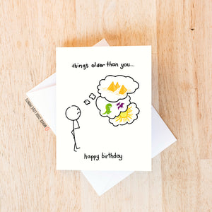 Things Older Than You | Birthday Card