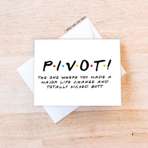 PIVOT! | Just Because Card