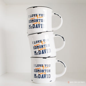 I Love You More Than Edmonton Loves McDavid | 15oz Ceramic Mug