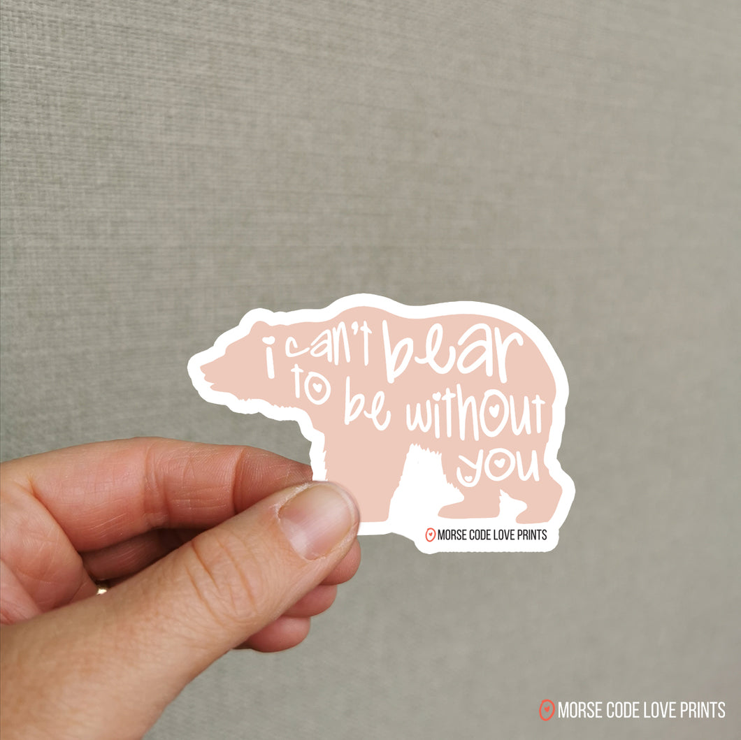 I Can't Bear | Vinyl Sticker